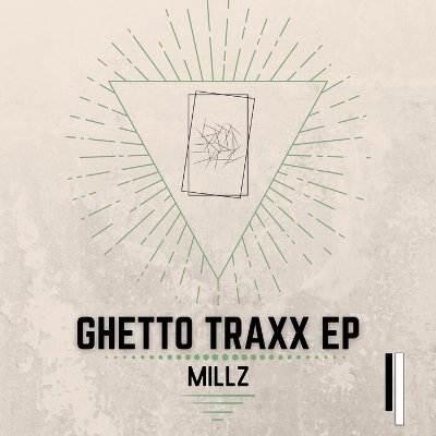Millz – Ghetto Traxx