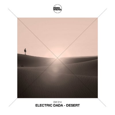 Electric Dada – Desert
