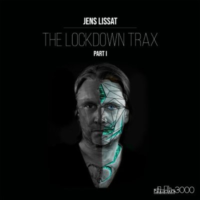 Jens Lissat – The Lockdown Trax (Part 1)