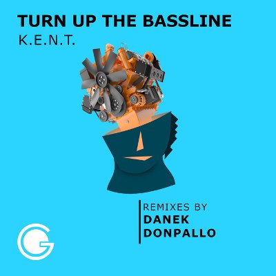 K.E.N.T – Turn up the Bassline