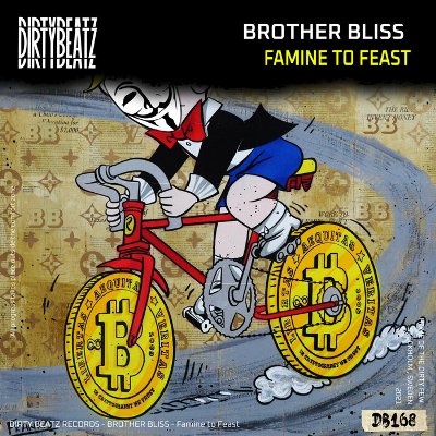 Brother Bliss – Famine To Feast