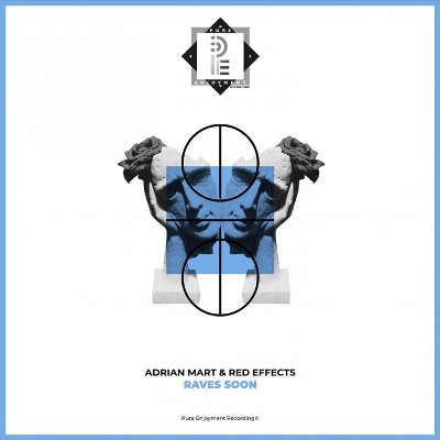 Adrian Mart & Red Effects – Raves Soon