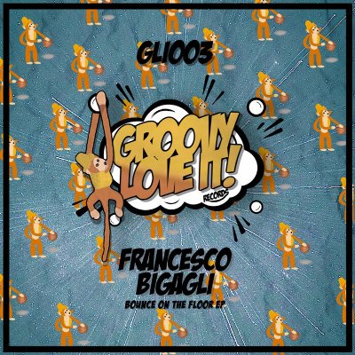 Francesco Bigagli – Bounce On The Floor EP
