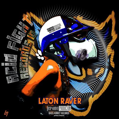 Laton Raver – Acid Fight Records 10