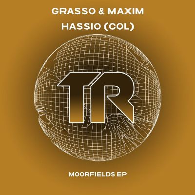 Grasso & Maxim & Hassio (COL) – Moorfields EP