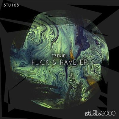 Ezekiel – Fuck & Rave EP