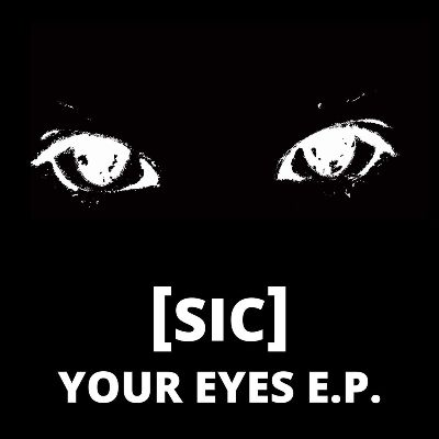 [sic] – Your Eyes