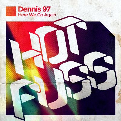 Dennis 97 – Here We Go Again