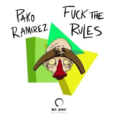 Pako Ramirez – Fuck the Rules