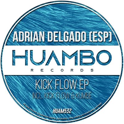 Adrian Delgado (ESP) – Kick Flow EP