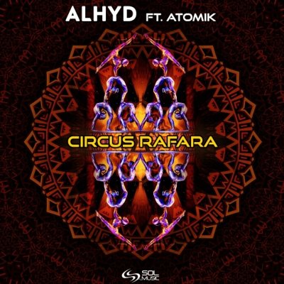 ALHYD & Atomik – Circus Rafara