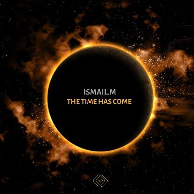 Ismail.M – The Time Has Come