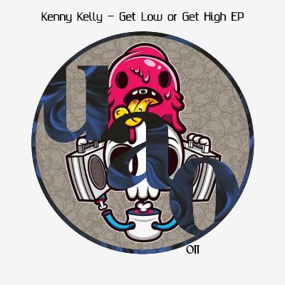 Kenny Kelly – Get Low or Get High EP