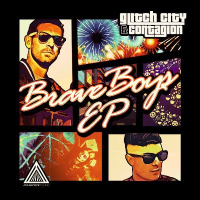 Contagion & Glitch City – Brave Boys EP