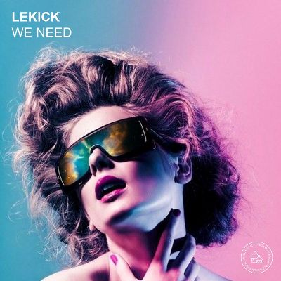 Lekick – We Need