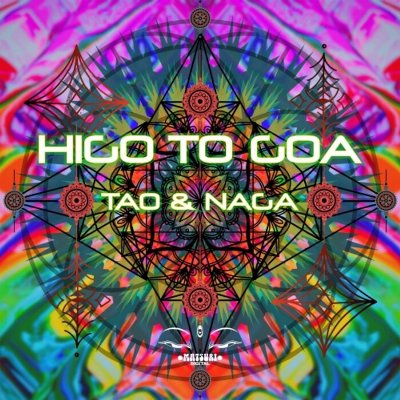 TAO & NAGA – Higo to Goa