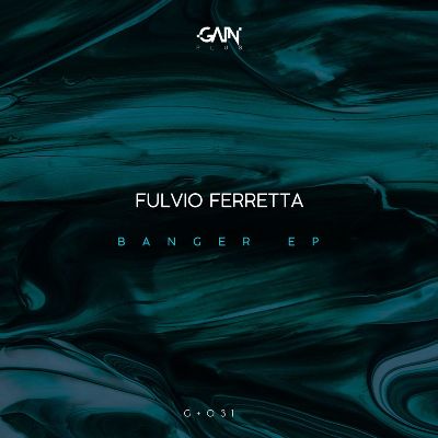 Fulvio Ferretta – Banger EP