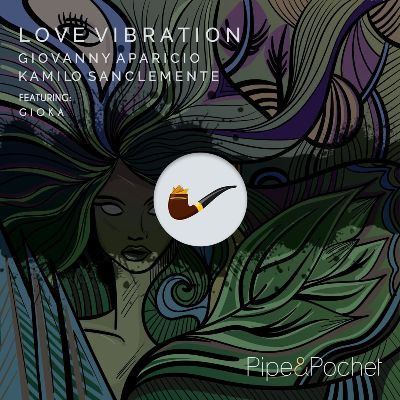 Kamilo Sanclemente & Giovanny Aparicio – Love Vibration