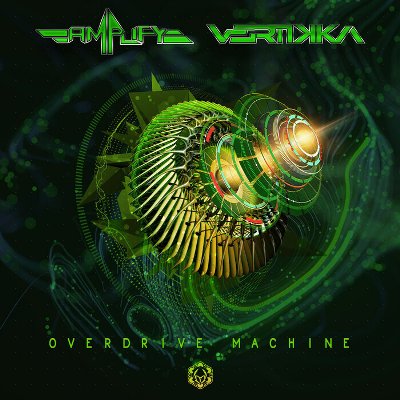 Amplify (MX) & Vertikka – Overdrive Machine