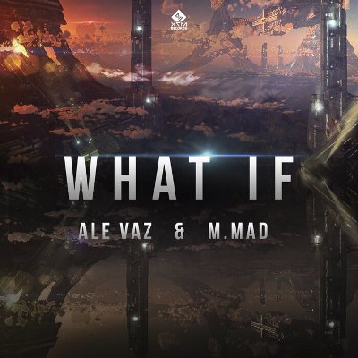 m.Mad & Ale Vaz – What If