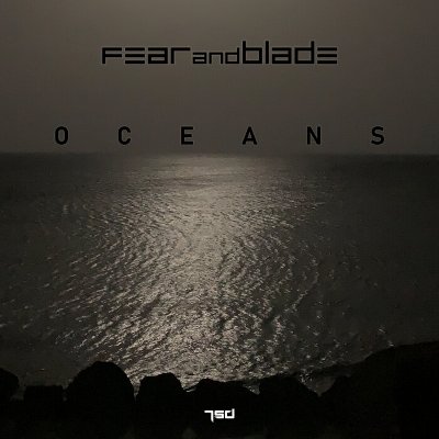 Fear and Blade – Oceans
