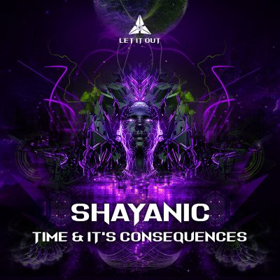 Shayanic – Time & It’s Consequences