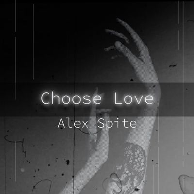 Alex Spite – Choose Love