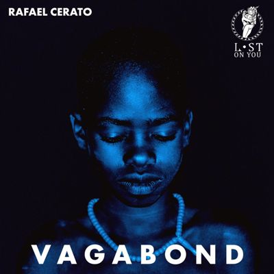 Rafael Cerato – Vagabond
