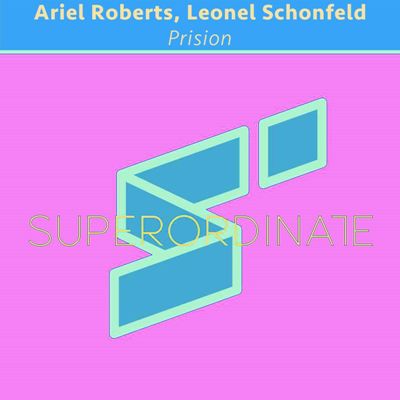 Ariel Roberts & Leonel Schonfeld – Prision
