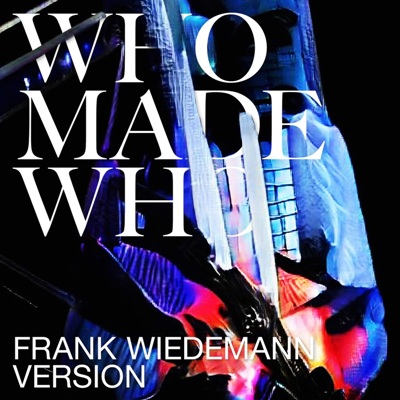 WhoMadeWho – Silence & Secrets (Frank Wiedemann Version)
