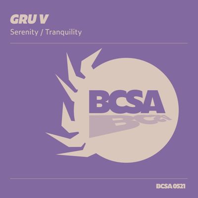 Gru V – Serenity / Tranquility