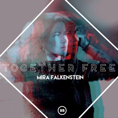 Mira Falkenstein – Together Free