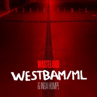 Westbam – Wasteland (Andhim Remix)
