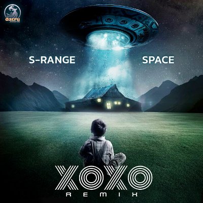 S-Range – Space (XoXo FR Remix)