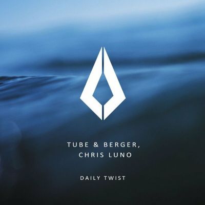 Tube & Berger, Chris Luno – Daily Twist