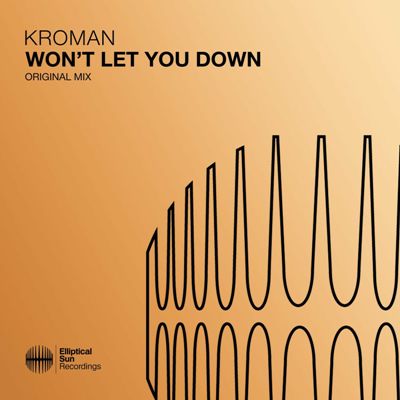 Kroman – Won’t Let You Down