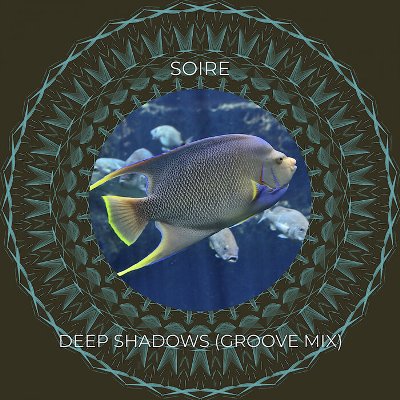 Soire – Deep Shadows (Groove Mix)