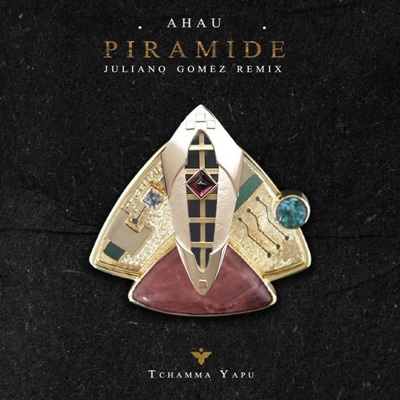 Ahau – Pirámide (Juliano Gomez Remix)