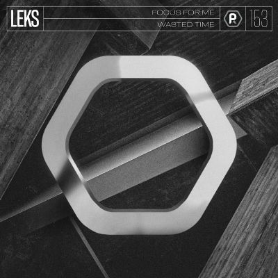 Leks – Focus For Me / Wasted Time