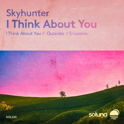 Skyhunter – I Think About You