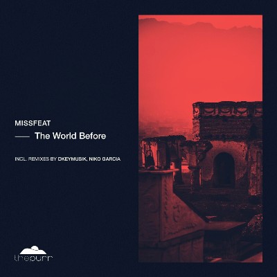 Missfeat – The World Before