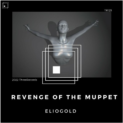 Eliogold – Revenge of the Muppet