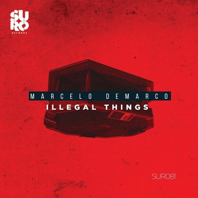 Marcelo Demarco – Illegal Things