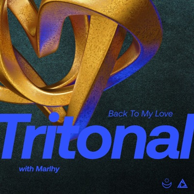 Tritonal & Marlhy – Back To My Love