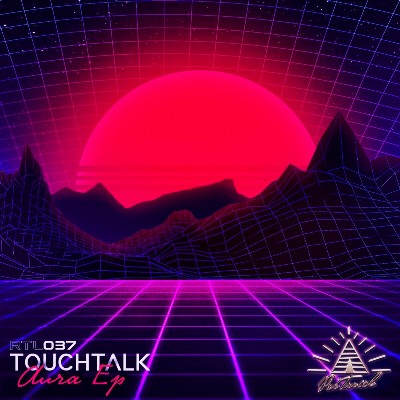 Touchtalk – Aura EP