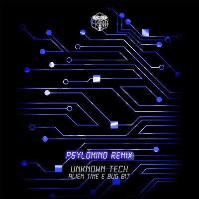 Alien Time & Bug Bit – Unknown Tech (Psylomino Remix)