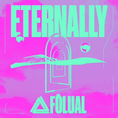 FOLUAL – Eternally