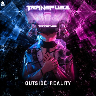 Transfuse – Outside Reality