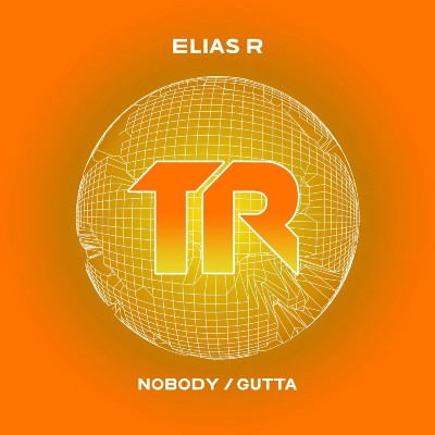 Elias R – Nobody / Gutta