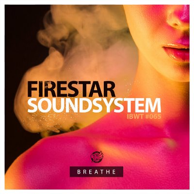 Firestar Soundsystem – Breathe